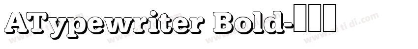 ATypewriter Bold字体转换 ATypewriter Bold字体转换